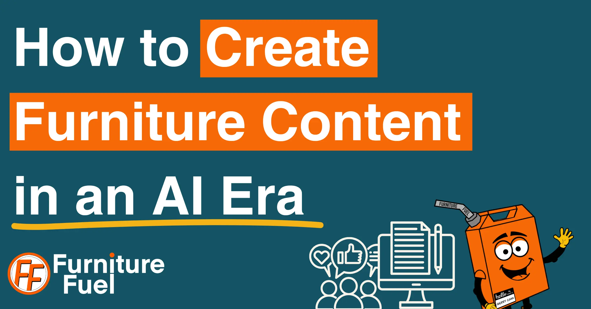 A featured image that has How to create furniture content in an AI Era. The Create Furniture Content is highlighted in orange and the in an AI Era underlined in yellow.