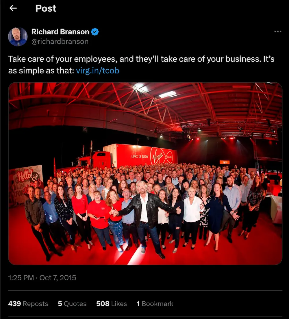 A twitter post from Richard Branson - Take care of your employees, and they’ll take care of your business. It’s as simple as that