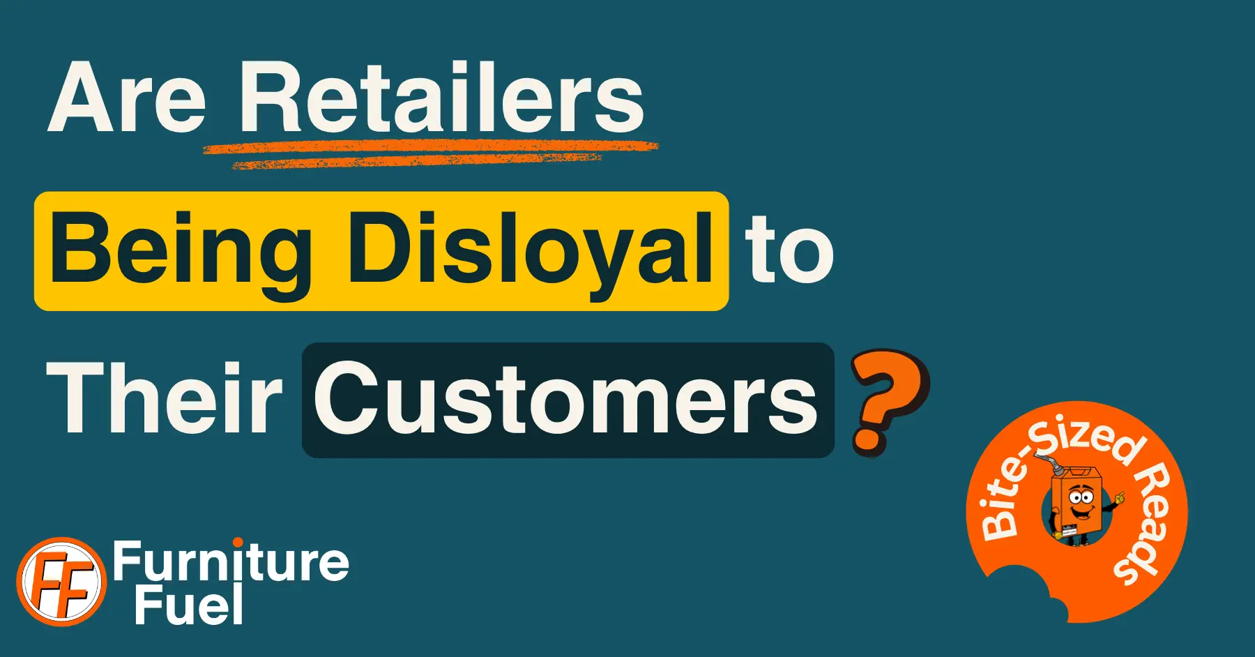 A feature image asking: Are Retailers Being Disloyal to Their Customers? Furniture retailers often prioritise the acquisition of new shoppers over the engagement of returning ones. By presenting the same showroom, displays, and ranges month after month, we inadvertently create the Déjà Vu Effect—where a customer’s curiosity to “see what’s new” is met with last year’s layout.