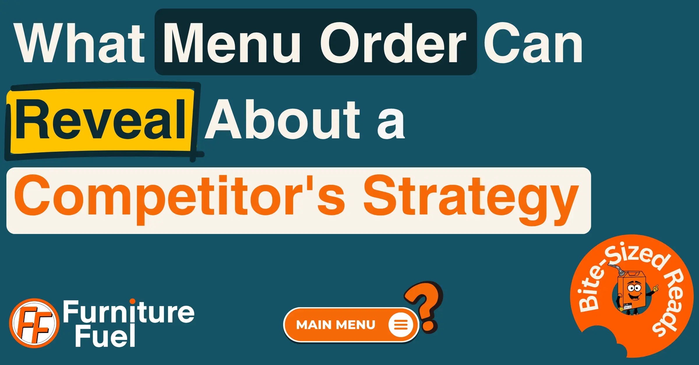 A featured image with the text "What Menu Order Can Reveal About a Competitor's Strategy". For the article on how a menu's order can tell you about a competitor's priorities.
